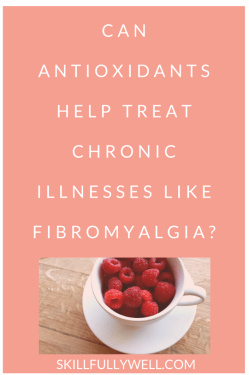 can antioxidants help treat chronic illnesses like fibromyalgia?