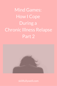 Coping with chronic illness and fibromyalgia relapse using mindfulness and other mental strategies