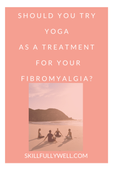 Should you try yoga as a treatment for your fibromyalgia?